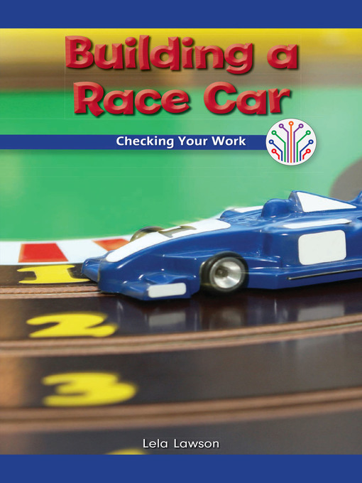 Title details for Building a Race Car by Lela Lawson - Available